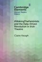 #Wakingthefeminists And The Data-Driven Revolution In Irish Theatre - Preview