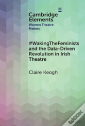 Capa do artigo #Wakingthefeminists And The Data-Driven Revolution In Irish Theatre