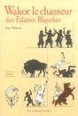 Wakor Le Chasseur Des Falaises Blanches - Preview
