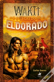 Capa do artigo Wakti E O Segredo Do Eldorado