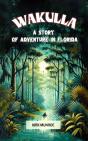Wakulla A Story Of Adventure In Florida - Preview