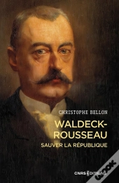 Waldeck-Rousseau : Sauver La République
