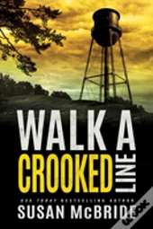 Walk A Crooked Line