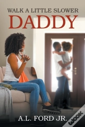 Capa do artigo Walk A Little Slower Daddy