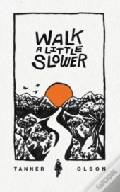 Walk A Little Slower