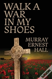 Walk A War In My Shoes