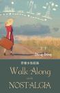 Walk Along With Nostalgia - Preview