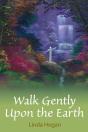 Walk Gently Upon The Earth - Preview