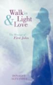 Walk In Light And Love