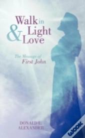 Walk In Light And Love