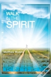 Walk In The Spirit