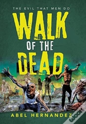 Capa do artigo Walk Of The Dead: The Evil That Men Do