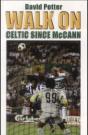Walk On: Celtic Since Mccann - Preview