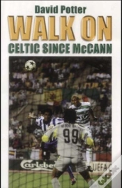 Capa do artigo Walk On: Celtic Since Mccann