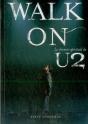 Walk On ; Le Chemin Spirituel De U2 - Preview