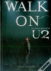 Capa do artigo Walk On ; Le Chemin Spirituel De U2