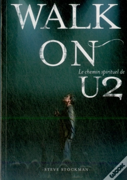Capa do artigo Walk On ; Le Chemin Spirituel De U2