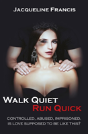 Walk Quiet Run Quick - Preview