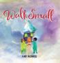 Walk Small - Preview