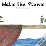 Walk The Plank