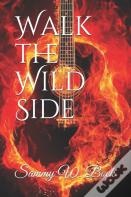 Walk The Wild Side
