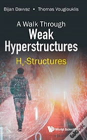 Capa do artigo Walk Through Weak Hyperstructures, A: Hv-Structures