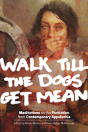 Walk Till The Dogs Get Mean - Preview