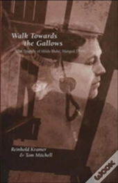 Walk Towards The Gallows