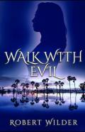 Walk With Evil