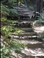 Walk With Me Awhile - Preview