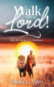 Walk With Me Lord!