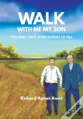 Walk With Me, My Son