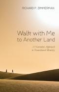 Walk With Me To Another Land