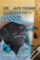 Walkabout Through The Life Of Jack Crombie