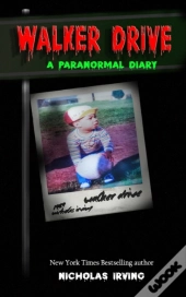 Walker Drive: A Paranormal Diary