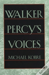 Walker Percy'S Voices