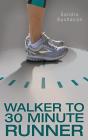 Walker To 30 Minute Runner - Preview