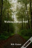 Walking A Magic Path