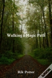Walking A Magic Path
