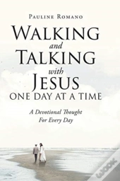Walking And Talking With Jesus One Day A