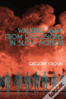 Walking Away From Explosions In Slow Motion