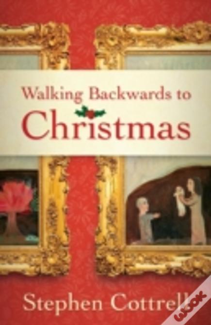 Walking Backwards To Christmas