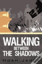 Walking Between The Shadows