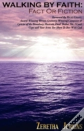 Walking By Faith: Fact Or Fiction