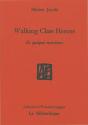 Walking Class Heroes ; De Quelques Marcheurs - Preview