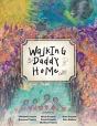 Walking Daddy Home - Preview