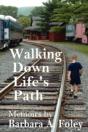 Walking Down Life'S Path - Memoirs - Preview