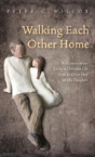 Walking Each Other Home - Preview