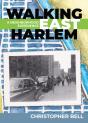 Walking East Harlem - Preview