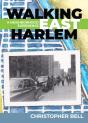 Walking East Harlem - Preview